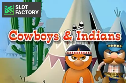 Cowboys and Indians